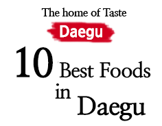 Daegu, the home of taste